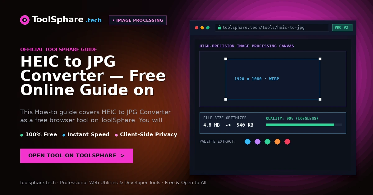 HEIC to JPG Converter — Free Online Guide on ToolSphare - ToolSphare Guide